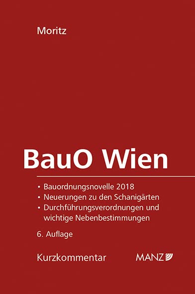 Bauordnung für Wien: Kurzkommentar samt Durchführungsverordnungen und Nebenbestimmungen Law