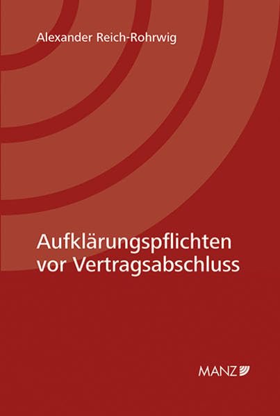 Aufklärungspflichten vor Vertragsabschluss unter besonderer Berücksichtigung des Unternehmenskaufs: unter besonderer Berücksichtigung des Unternehmenskaufs Law