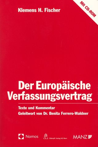 Der Europäische Verfassungsvertrag. Texte und Kommentar (inkl. CD-ROM) Law