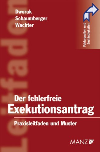 Der fehlerfreie Exekutionsantrag: Antragsmuster und Grundlagen des Exekutionsverfahrens Books