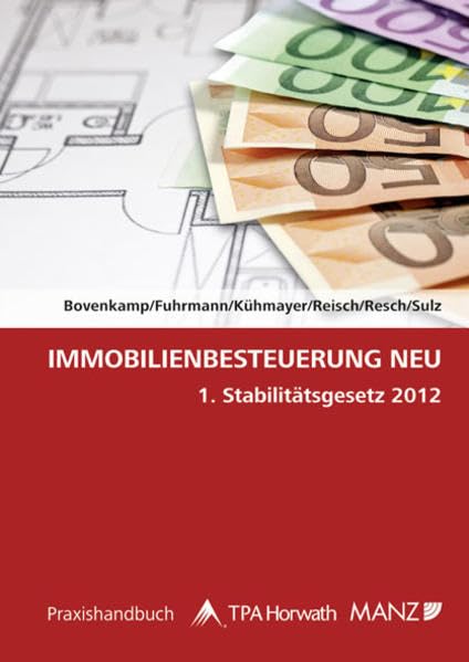Immobilienbesteuerung NEU: 1. Stabilitätsgesetz 2012 Law