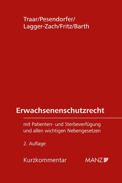 Erwachsenenschutzrecht: mit Patienten- und Sterbeverfügung und allen wichtigen Nebengesetzen (Kurzkommentar) Law