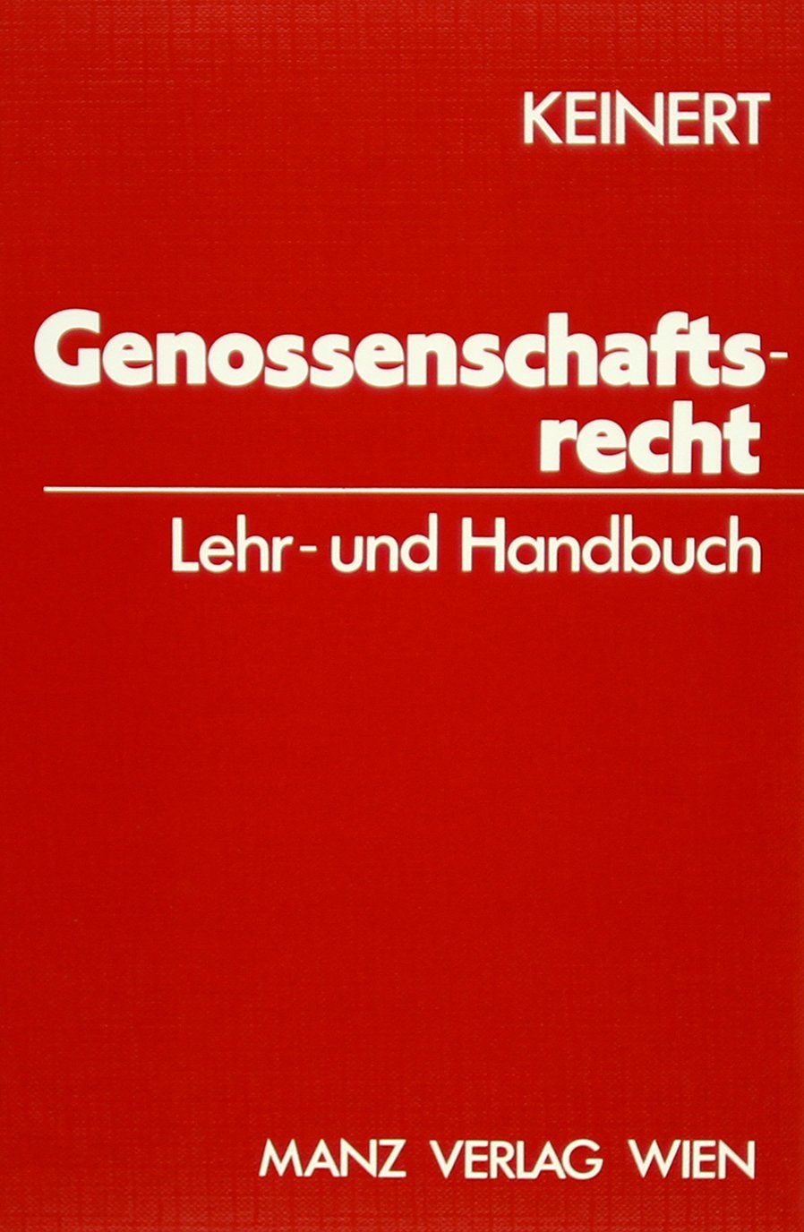 Österreichisches Genossenschaftsrecht: Lehr- und Handbuch Law