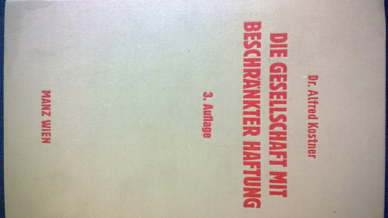 Die Gesellschaft mit beschränkter Haftung. Erläuterungsbuch mit 432 Beispielen Law