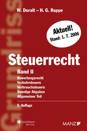 Grundriss des Österreichischen Steuerrechts: Bewertungsrecht, Verkehrsteuern, Verbrauchsteuern, Sonstige Abgaben. Allgemeiner Teil: Bewertungsrecht, ... Sonstige Abgaben, Allgemeiner Teil Law