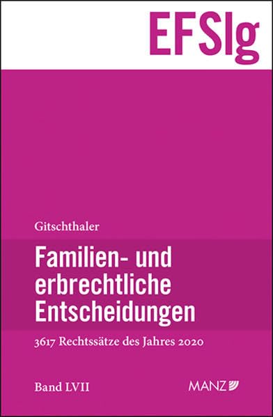 Familien- und erbrechtliche Entscheidungen EF-Slg: Band 57 Entscheidungen des Jahres 2020 (EFSlg - Familien- und erbrechtliche Entscheidungen) Law