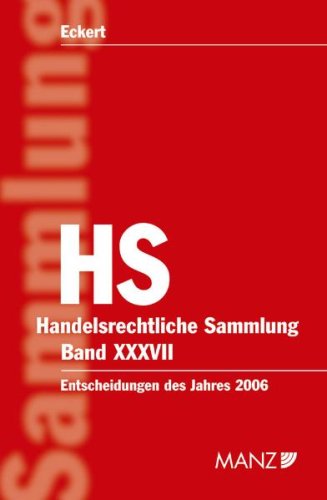 Handelsrechtliche Entscheidungen (HS): Band XXXVII Law
