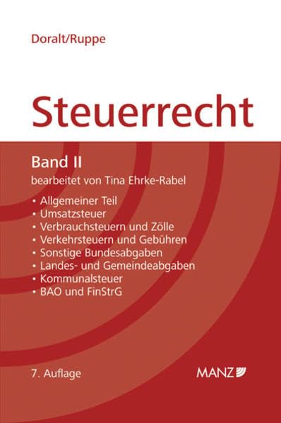 Grundriss des Österreichischen Steuerrechts - Band II (broschiert): Umsatzsteuer, Verbrauchsteuern, Bewertungsrecht, Verkehrsteuern, Kommunalsteuer, ... plus: Zollrecht (Manz Kurzlehrbuch) Law Books