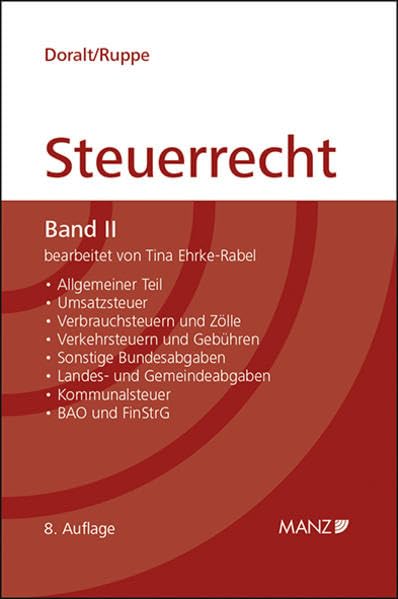 Grundriss des österreichischen Steuerrechts: Umsatzsteuer, Verbrauchsteuern, Bewertungsrecht, Verkehrsteuern, Kommunalsteuer, Finanzstrafrecht, Zollrecht (Kurzlehrbuch) Law
