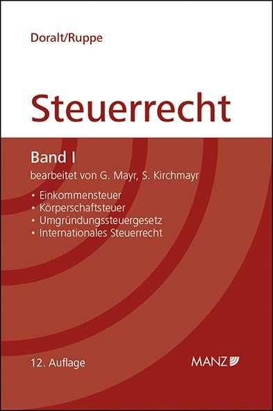 Grundriss des österreichischen Steuerrechts: Band I: Einkommensteuer, Körperschaftsteuer, Umgründungssteuergesetz, Internationales Steuerrecht (Kurzlehrbuch) Law