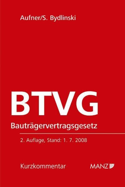 Bauträgervertragsgesetz - BTVG: Kurzkommentar Law