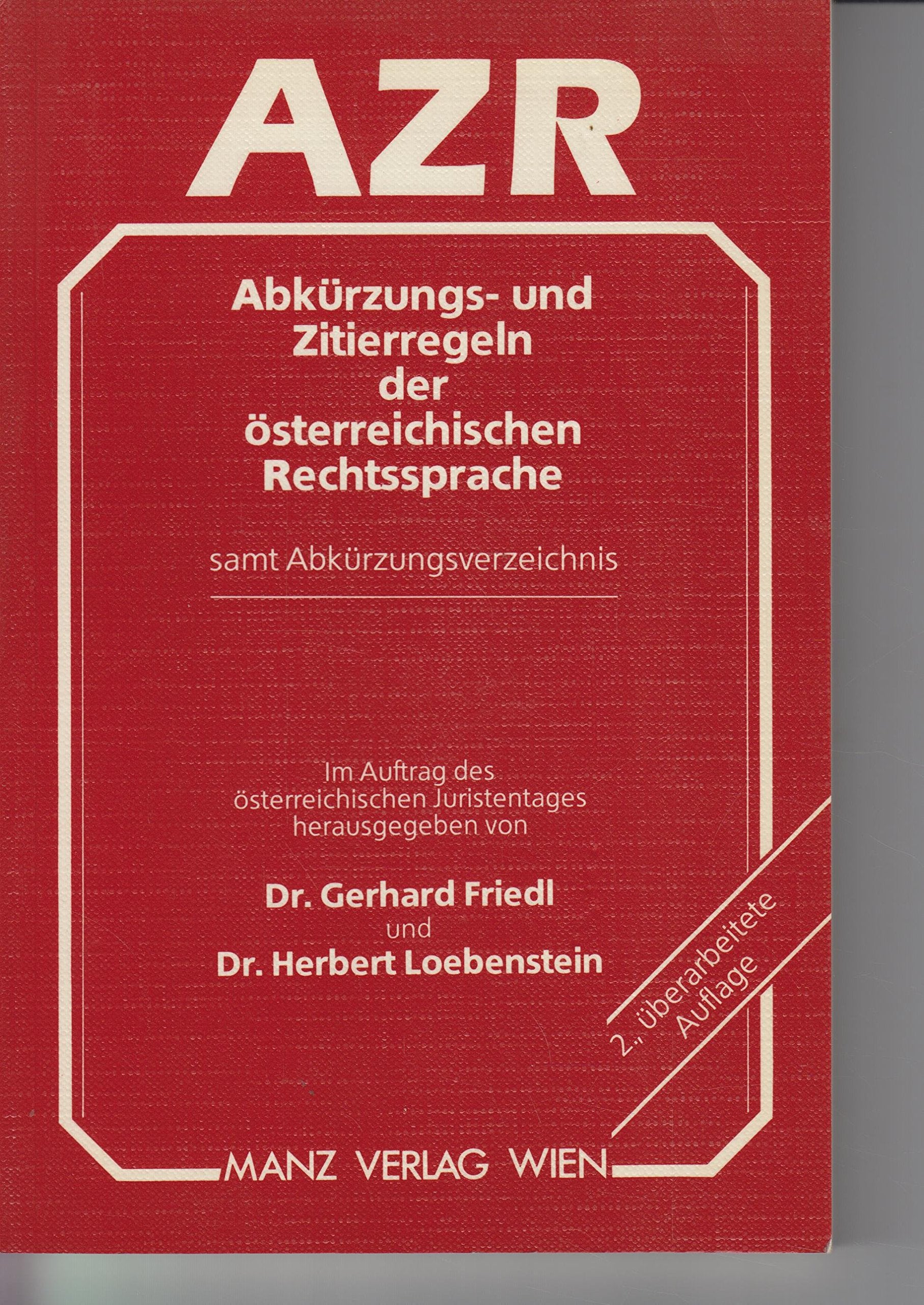 Abkürzungs- und Zitierregeln der österreichischen Rechtssprache (AZR) samt Abkürzungsverzeichnis Books