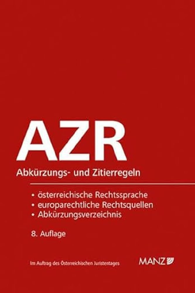 Abkürzungs- und Zitierregeln AZR: samt Abkürzungsverzeichnis Law