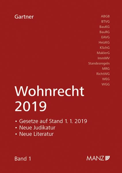 Wohnrecht 2019: Band 1 - Jahrbuch zum Wohnrecht mit Gesetzestexten samt allen Novellen sowie Entscheidungen und Literatur des Jahres 2018 Law
