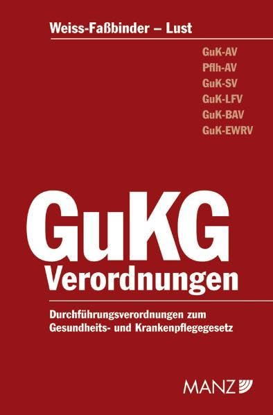Gesundheits- und Krankenpflegegesetz: Durchführungsverordnungen: Durchführungsverordnungen zum Gesundheits- und Krankenpflegegesetz (Manzsche Sonder-Gesetzausgaben) Law