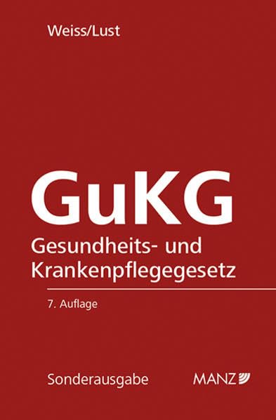 GuKG Gesundheits- und Krankenpflegegesetz: samt ausführlichen Erläuterungen Law