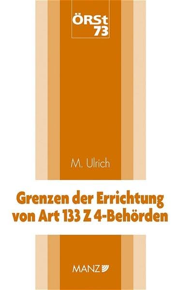 Grenzen der Errichtung von Art. 133 Z 4-Behörden (f. Österreich) book