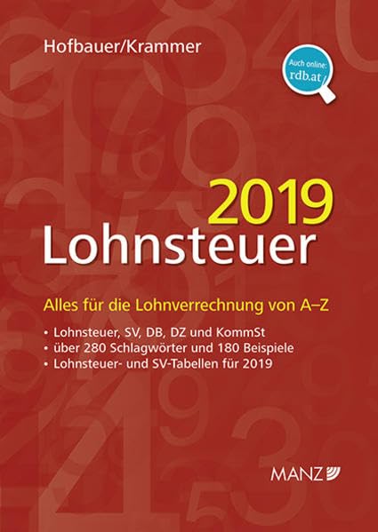 Lohnsteuer 2019: Alles für die Lohnverrechnung von A-Z: Alles für die Lohnverrechnung von A-Z. Lohnsteuer, SV, DB, DZ und KommSt. Über 280 ... und SV.Tabellen für 2019. Mit Online-Zugang Law