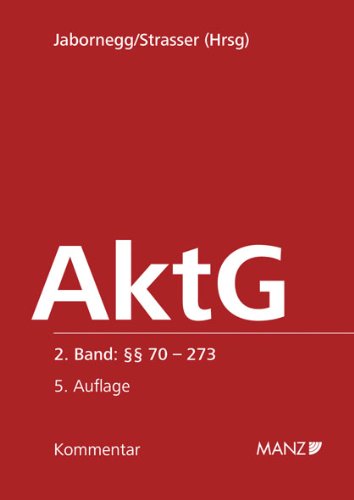 Kommentar zum Aktiengesetz - AktG: 2. Band §§ 70 - 273. Abnahmeverpflichtung für das Gesamtwerk! Law