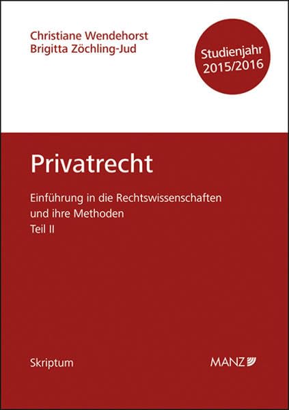 Einführung in die Rechtswissenschaften und ihre Methoden - Teil II - Privatrecht - Studienjahr 2015/16 Law
