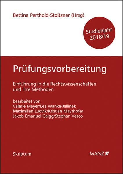 Einführung in die Rechtswissenschaften und ihre Methoden - Prüfungsvorbereitung - Studienjahr 2018/19 Law