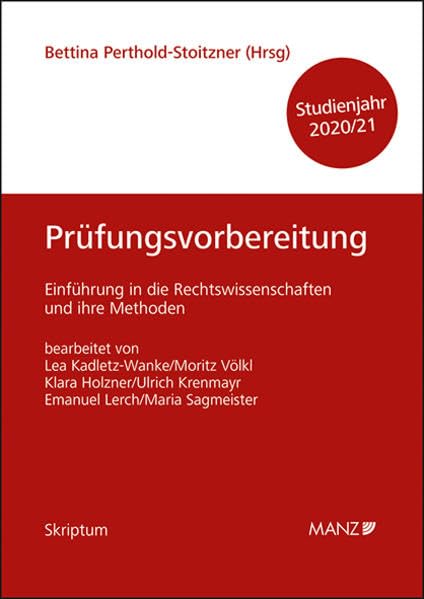 Prüfungsvorbereitung Einführung in die Rechtswissenschaften und ihre Methoden (Skriptum) Law