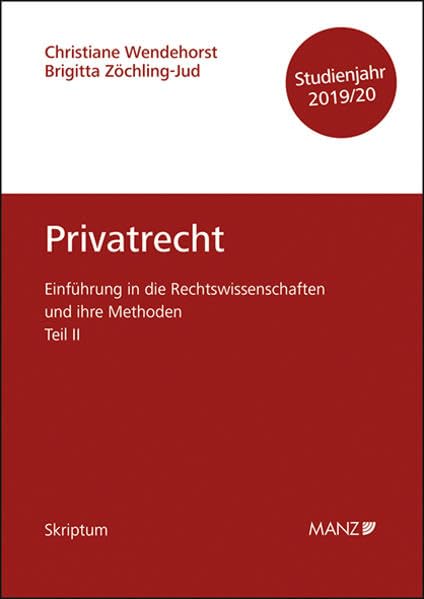 Privatrecht Einführung in die Rechtswissenschaften und ihre Methoden: Teil II Law