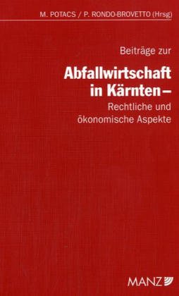 Beiträge zur Abfallwirtschaft in Kärnten: Rechtliche und ökonomische Aspekte Law