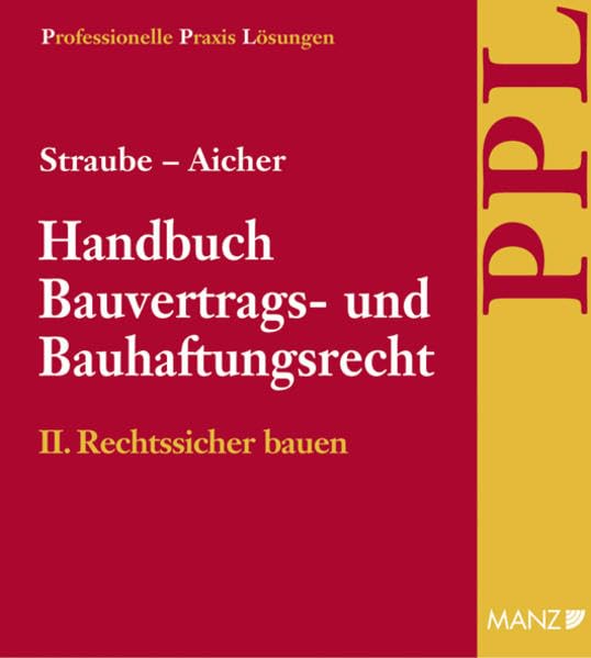 Handbuch Bauvertrags- und Bauhaftungsrecht II. Rechtssicher bauen / CD-ROM mit 10. Aktualisierungslieferung (Professionelle Praxis Lösungen (PPL)) Law