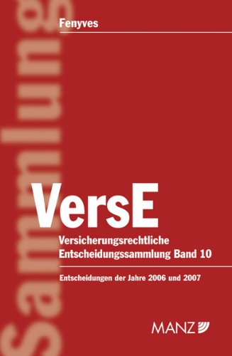 Versicherungsrechtliche Entscheidungen: Entscheidungen der Jahres 2006 - 2007 (Nr. 2147 - 2240) Law