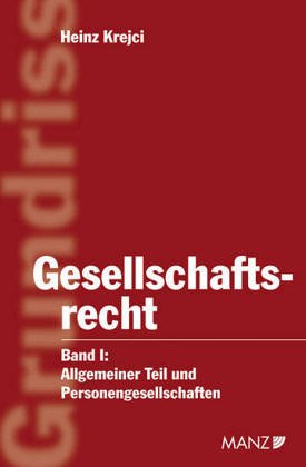 Gesellschaftsrecht I. Allgemeiner Teil und Personengesellschaften (Manz Kurzlehrbuch) Law