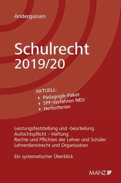 Schulrecht 2019/20: Leistungsfeststellung und -Beurteilung, Aufsichtspflicht - Haftung, Rechte und Pflichten der Lehrer und Schüler, Lehrerdienstrecht ... SPF-Verfahren NEU, Herbstferien Law