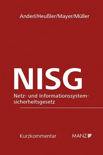 Netz- und Informationssystemsicherheitsgesetz NISG (Kurzkommentar) Law