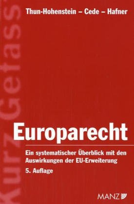 Europarecht: Ein systematischer Überblick mit den Auswirkungen der EU-Erweiterung Medicine
