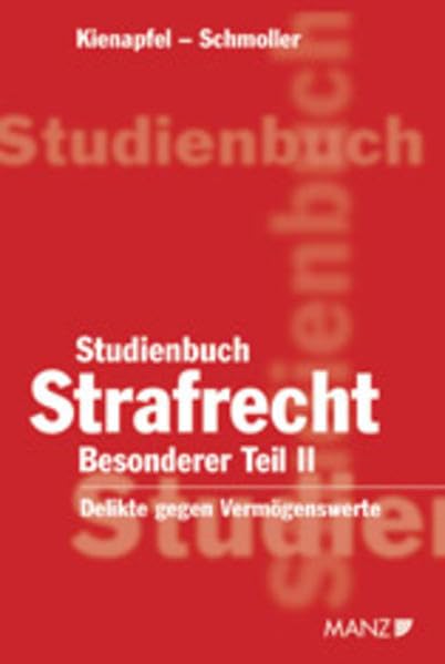 Studienbuch Strafrecht - Besonderer Teil II: Delikte gegen Vermögenswerte. (Manz Studienbücher) Law