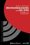 Rechnungslegung nach IAS/IFRS. Grundlagen und Praxisbeispiele Books