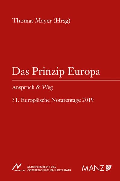 Das Prinzip Europa (NOT - Schriftenreihe des österreichischen Notariats) Law