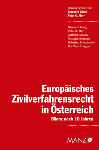 Europäisches Zivilverfahrensrecht in Österreich: Bilanz nach 10 Jahren Law