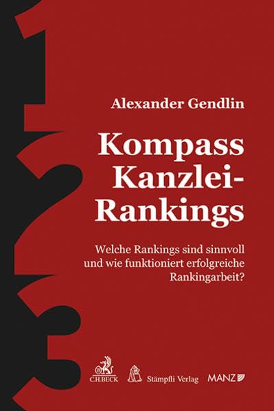 Kompass Kanzlei-Rankings: Welche Rankings sind sinnvoll und wie funktioniert erfolgreiche Rankingarbeit? Law