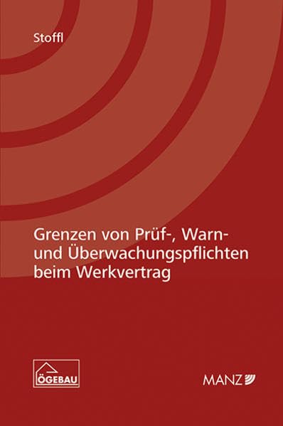 Grenzen von Prüf-, Warn- und Überwachungspflichten beim Werkvertrag Law