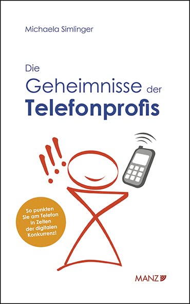 Die Geheimnisse des Telefonprofis (Manz Sachbuch) Business, Finance & Career