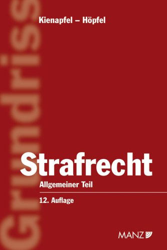 Grundriss des österreichischen Strafrechts: Allgemeiner Teil: Strafrecht Law