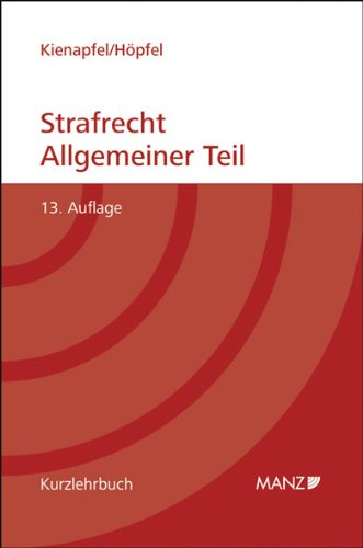 Grundriss des österreichischen Strafrechts / Grundriss des Strafrechts: Allgemeiner Teil Law
