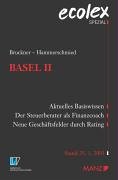 Die neue Baseler Eigenkapitalvereinbarung Basel II: Die neue Baseler Eigenkapitalvereinbarung. Aktuelles Basiswissen. Der Steuerberater als Finanzcoach. Neue Geschäftsfelder durch Rating Law