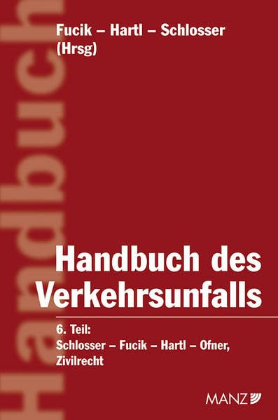 Handbuch des Verkehrsunfalls / Teil 6 - Zivilrecht Law