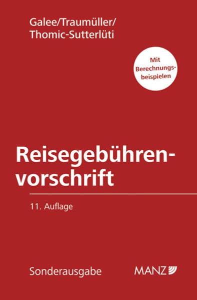 Reisegebührenvorschrift der Bundesbediensteten: Mit Auslandsreisezulagen, Fahrtkostenzuschuss, Vollzugsgebührengesetz und steuerrechtlichen ... (Manzsche Sonder-Gesetzausgaben) Law