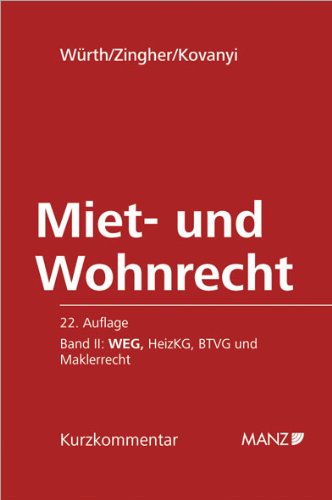 Miet- und Wohnrecht Band II: WEG, HeizKG, BTVG und Maklerrecht Law