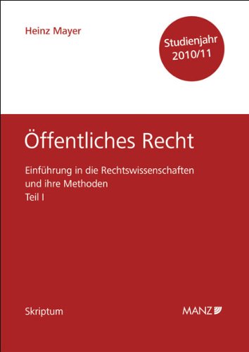 Einführung in die Rechtswissenschaften und ihre Methoden Teil I - Öffentliches Recht - Studienjahr 2010/11 Law