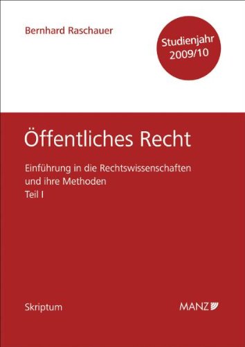 Einführung in die Rechtswissenschaften und ihre Methoden Teil I - Öffentliches Recht - Studienjahr 2009/2010 Law