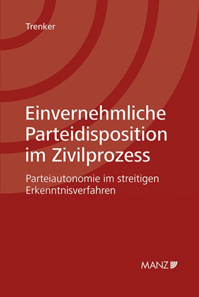 Einvernehmliche Parteidisposition im Zivilprozess Law